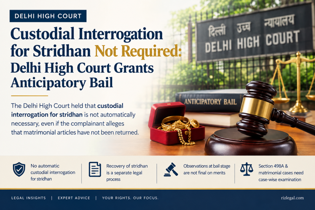 Custodial Interrogation for Stridhan